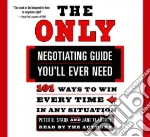The Only Negotiating Guide You'll Ever Need (CD Audiobook)