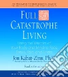 Full Catastrophe Living (CD Audiobook) libro str