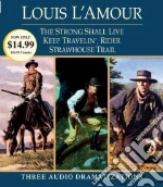 Strong Shall Live / Keep Travelin' Riders / Strawhouse Trail (CD Audiobook)
