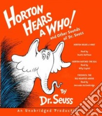 Horton Hears a Who! and Other Sounds of Dr. Seuss (CD Audiobook) libro in lingua di Seuss Dr., Hoffman Dustin (NRT), Crystal Billy (NRT), McCambridge Mercedes (NRT)