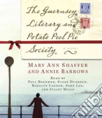 The Guernsey Literary and Potato Peel Pie Society (CD Audiobook) libro in lingua di Shaffer Mary Ann, Barrow Annie, Boehmer Paul (NRT), Duerden Susan (NRT)