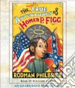 The Mostly True Adventures of Homer P. Figg (CD Audiobook)