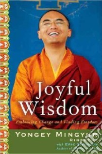Joyful Wisdom (CD Audiobook) libro in lingua di Mingyur Yongey Rinpoche, Swanson Eric, Chin Feodor (NRT)