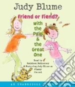 Friend or Fiend? With the Pain and the Great One (CD Audiobook)