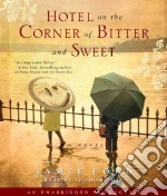 Hotel on the Corner of Bitter and Sweet (CD Audiobook)