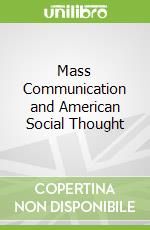 Mass Communication and American Social Thought