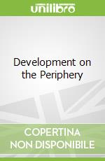 Development on the Periphery