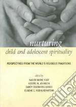 Nurturing Child And Adolescent Spirituality libro str