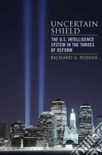 Uncertain Shield libro in lingua di Posner Richard A.
