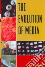 The Evolution of Media libro str