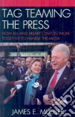 Tag Teaming The Press