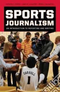 Sports Journalism libro in lingua di Stofer Kathryn, Schaffer James, Rosenthal Brian