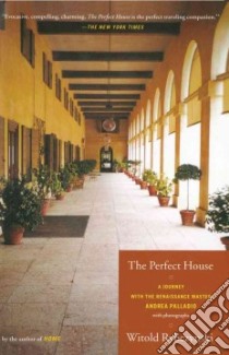 The Perfect House libro in lingua di Rybczynski Witold