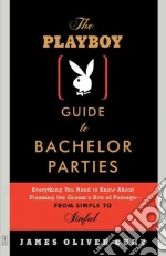 The Playboy Guide to Bachelor Parties