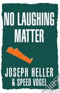 No Laughing Matter libro in lingua di Heller Joseph, Vogel Speed