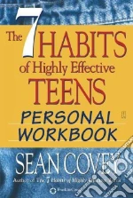 The 7 Habits of Highly Effective Teens