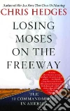 Losing Moses on the Freeway libro str