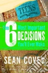 The 6 Most Important Decisions You'll Ever Make libro str