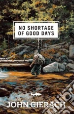 No Shortage of Good Days