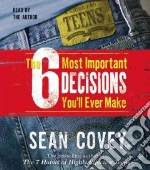 The 6 Most Important Decisions You'll Ever Make (CD Audiobook)