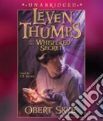 Leven Thumps and the Whispered Secret (CD Audiobook)