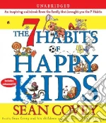 The 7 Habits of Happy Kids (CD Audiobook)