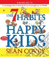 The 7 Habits of Happy Kids (CD Audiobook) libro str