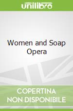 Women and Soap Opera