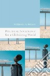 Political Sociology for a Globalizing World libro str