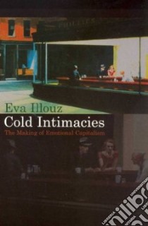 Cold Intimacies libro in lingua di Illouz Eva