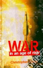 War in the Age of Risk