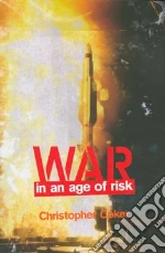 War in the Age of Risk