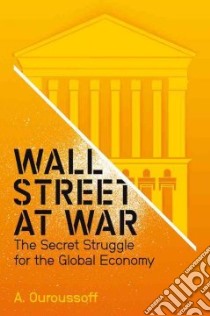 Wall Street at War libro in lingua di Ouroussoff Alexandra