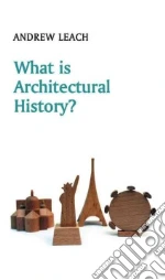 What Is Architectural History?