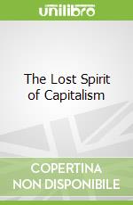 The Lost Spirit of Capitalism
