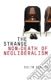 The Strange Non-Death of Neoliberalism libro str