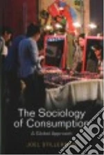 The Sociology of Consumption