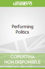 Performing Politics
