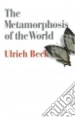 The Metamorphosis of the World
