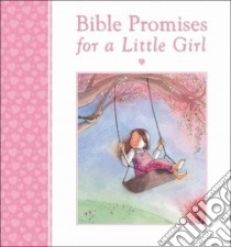 Bible Promises for a Little Girl libro in lingua di Joslin Mary, Mhasane Ruchi (ILT)