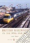 British Railways in the 1970s and '80s libro str
