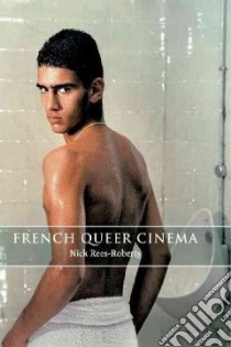French Queer Cinema libro in lingua di Rees-roberts Nick