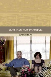 American Smart Cinema libro in lingua di Claire Perkins