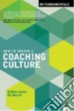 How to Create a Coaching Culture