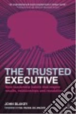 The Trusted Executive