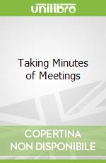 Taking Minutes of Meetings