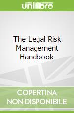 The Legal Risk Management Handbook