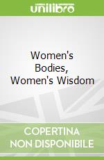 Women's Bodies, Women's Wisdom
