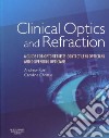Clinical Optics and Refraction libro str
