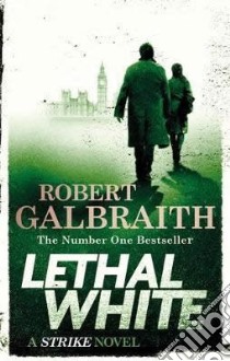 Lethal White libro in lingua di Robert Galbraith